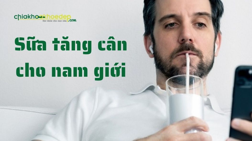  sữa tăng cân cho nam giới 